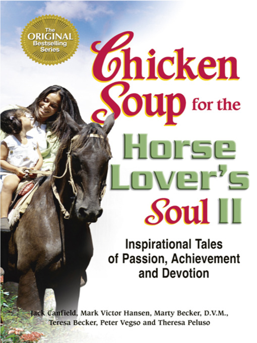 Title details for Chicken Soup for the Horse Lover's Soul, Volume 2 by Jack Canfield - Available